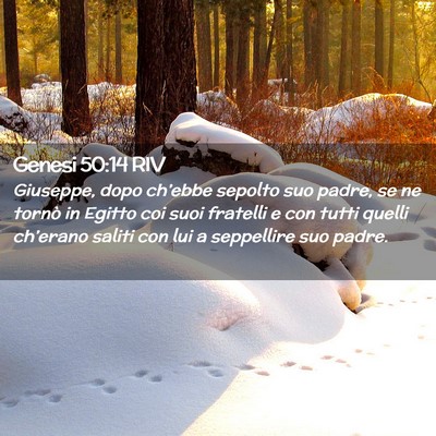 Picture 02 - Genesi 50:14 RIV - Giuseppe, dopo ch’ebbe sepolto suo padre, se ne - Bible Verse Picture