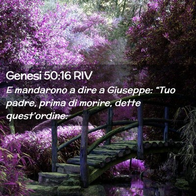 Picture 02 - Genesi 50:16 RIV - E mandarono a dire a Giuseppe: “Tuo padre, - Bible Verse Picture