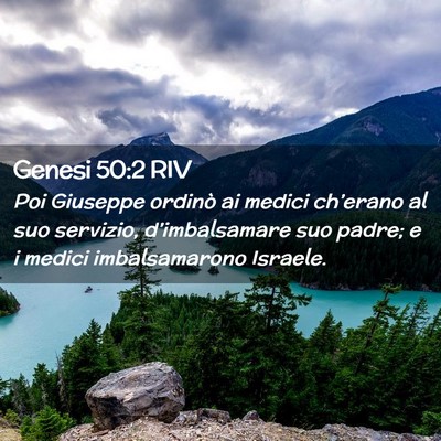 Picture 02 - Genesi 50:2 RIV - Poi Giuseppe ordinò ai medici ch’erano al suo - Bible Verse Picture