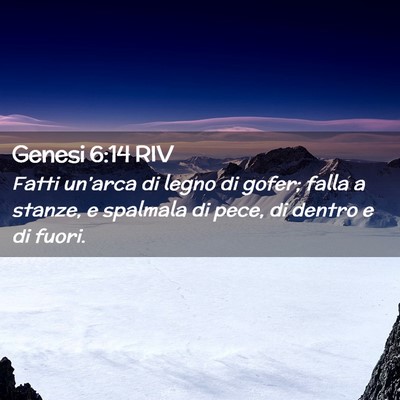 Picture 02 - Genesi 6:14 RIV - Fatti un’arca di legno di gofer; falla a - Bible Verse Picture