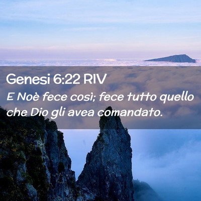 Picture 02 - Genesi 6:22 RIV - E Noè fece così; fece tutto quello che Dio gli - Bible Verse Picture