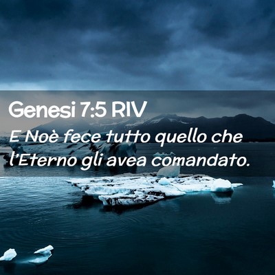 Picture 02 - Genesi 7:5 RIV - E Noè fece tutto quello che l’Eterno gli avea - Bible Verse Picture