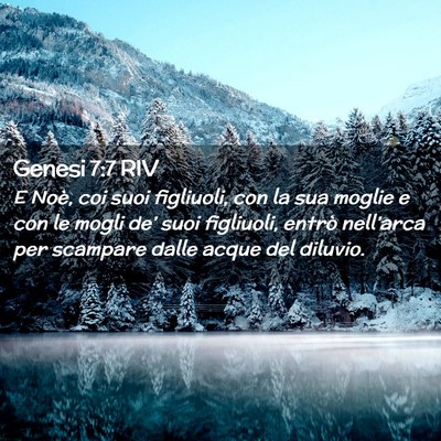 Picture 02 - Genesi 7:7 RIV - E Noè, coi suoi figliuoli, con la sua moglie e - Bible Verse Picture