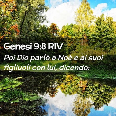 Picture 02 - Genesi 9:8 RIV - Poi Dio parlò a Noè e ai suoi figliuoli con - Bible Verse Picture