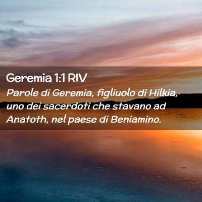 Picture 02 - Geremia 1:1 RIV - Parole di Geremia, figliuolo di Hilkia, uno dei - Bible Verse Picture