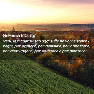 Picture 02 - Geremia 1:10 RIV - Vedi, io ti costituisco oggi sulle nazioni e - Bible Verse Picture