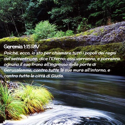 Picture 02 - Geremia 1:15 RIV - Poiché, ecco, io sto per chiamare tutti i popoli - Bible Verse Picture
