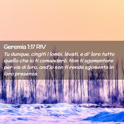 Picture 02 - Geremia 1:17 RIV - Tu dunque, cingiti i lombi, lèvati, e di’ loro - Bible Verse Picture