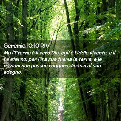 Picture 02 - Geremia 10:10 RIV - Ma l’Eterno è il vero Dio, egli è l’Iddio - Bible Verse Picture