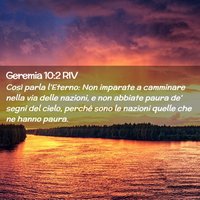 Picture 02 - Geremia 10:2 RIV - Così parla l’Eterno: Non imparate a camminare - Bible Verse Picture