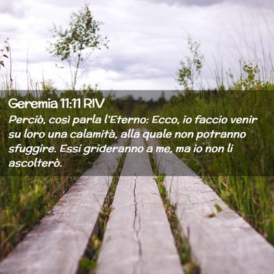 Picture 02 - Geremia 11:11 RIV - Perciò, così parla l’Eterno: Ecco, io faccio - Bible Verse Picture