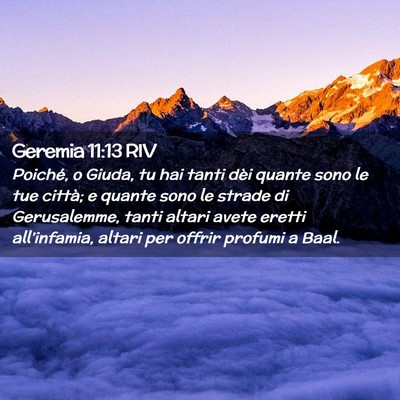 Picture 02 - Geremia 11:13 RIV - Poiché, o Giuda, tu hai tanti dèi quante sono - Bible Verse Picture