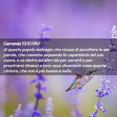Picture 02 - Geremia 13:10 RIV - di questo popolo malvagio che ricusa di ascoltare - Bible Verse Picture
