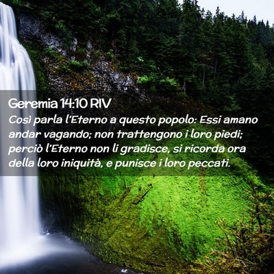 Picture 02 - Geremia 14:10 RIV - Così parla l’Eterno a questo popolo: Essi - Bible Verse Picture