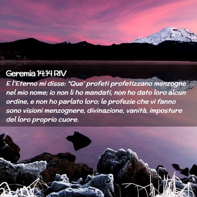 Picture 02 - Geremia 14:14 RIV - E l’Eterno mi disse: “Que’ profeti - Bible Verse Picture