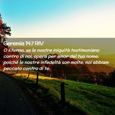 Picture 02 - Geremia 14:7 RIV - O Eterno, se le nostre iniquità testimoniano - Bible Verse Picture