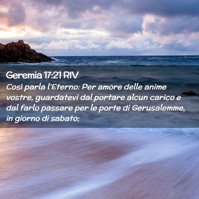 Picture 02 - Geremia 17:21 RIV - Così parla l’Eterno: Per amore delle anime - Bible Verse Picture