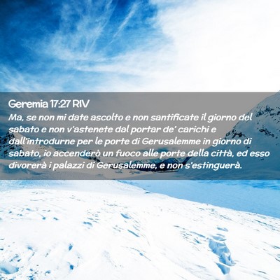 Picture 02 - Geremia 17:27 RIV - Ma, se non mi date ascolto e non santificate il - Bible Verse Picture