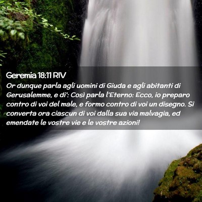 Picture 02 - Geremia 18:11 RIV - Or dunque parla agli uomini di Giuda e agli - Bible Verse Picture