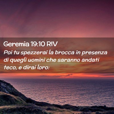 Picture 02 - Geremia 19:10 RIV - Poi tu spezzerai la brocca in presenza di quegli - Bible Verse Picture