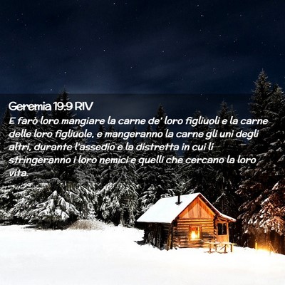 Picture 02 - Geremia 19:9 RIV - E farò loro mangiare la carne de’ loro - Bible Verse Picture