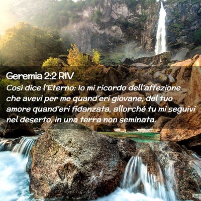 Picture 02 - Geremia 2:2 RIV - Così dice l’Eterno: Io mi ricordo - Bible Verse Picture
