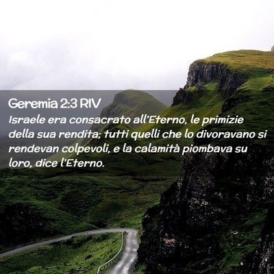 Picture 02 - Geremia 2:3 RIV - Israele era consacrato all’Eterno, le primizie - Bible Verse Picture