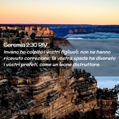 Picture 02 - Geremia 2:30 RIV - Invano ho colpito i vostri figliuoli; non ne - Bible Verse Picture