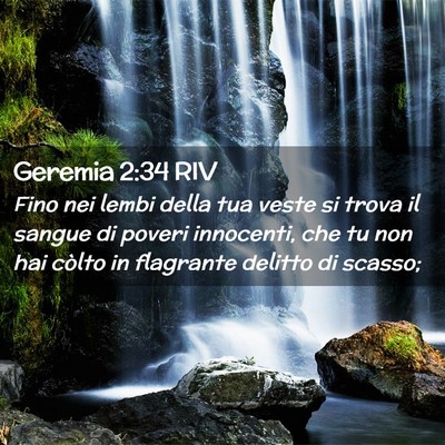 Picture 02 - Geremia 2:34 RIV - Fino nei lembi della tua veste si trova il sangue - Bible Verse Picture