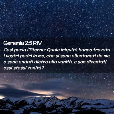 Picture 02 - Geremia 2:5 RIV - Così parla l’Eterno: Quale iniquità hanno - Bible Verse Picture