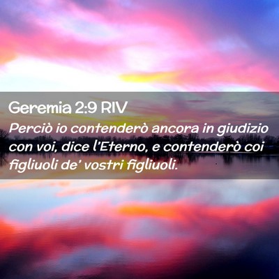 Picture 02 - Geremia 2:9 RIV - Perciò io contenderò ancora in giudizio con - Bible Verse Picture