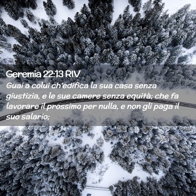 Picture 02 - Geremia 22:13 RIV - Guai a colui ch’edifica la sua casa senza - Bible Verse Picture