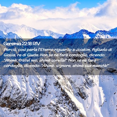 Picture 02 - Geremia 22:18 RIV - Perciò, così parla l’Eterno riguardo a - Bible Verse Picture