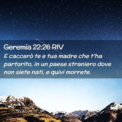 Picture 02 - Geremia 22:26 RIV - E caccerò te e tua madre che t’ha partorito, - Bible Verse Picture