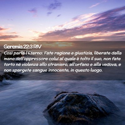 Picture 02 - Geremia 22:3 RIV - Così parla l’Eterno: Fate ragione e giustizia, - Bible Verse Picture