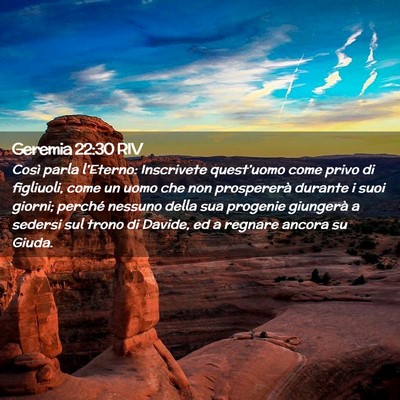 Picture 02 - Geremia 22:30 RIV - Così parla l’Eterno: Inscrivete quest’uomo - Bible Verse Picture