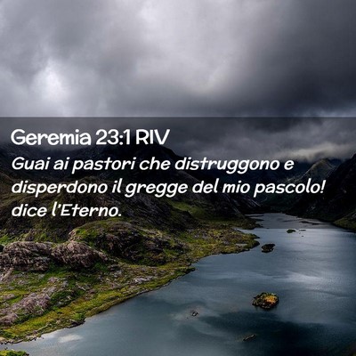 Picture 02 - Geremia 23:1 RIV - Guai ai pastori che distruggono e disperdono il - Bible Verse Picture