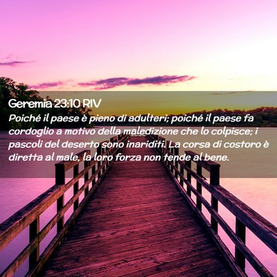 Picture 02 - Geremia 23:10 RIV - Poiché il paese è pieno di adulteri; poiché il - Bible Verse Picture
