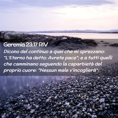 Picture 02 - Geremia 23:17 RIV - Dicono del continuo a quei che mi sprezzano: - Bible Verse Picture