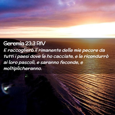 Picture 02 - Geremia 23:3 RIV - E raccoglierò il rimanente delle mie pecore da - Bible Verse Picture
