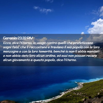 Picture 02 - Geremia 23:32 RIV - Ecco, dice l’Eterno, io vengo contro quelli che - Bible Verse Picture