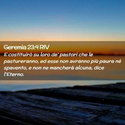 Picture 02 - Geremia 23:4 RIV - E costituirò su loro de’ pastori che le - Bible Verse Picture
