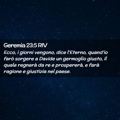 Picture 02 - Geremia 23:5 RIV - Ecco, i giorni vengono, dice l’Eterno, - Bible Verse Picture