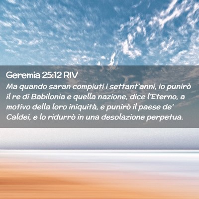 Picture 02 - Geremia 25:12 RIV - Ma quando saran compiuti i settant’anni, io - Bible Verse Picture