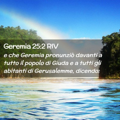 Picture 02 - Geremia 25:2 RIV - e che Geremia pronunziò davanti a tutto il - Bible Verse Picture