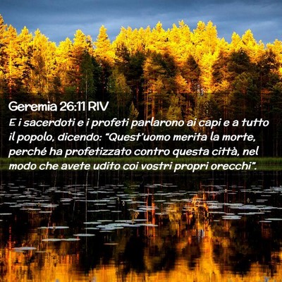 Picture 02 - Geremia 26:11 RIV - E i sacerdoti e i profeti parlarono ai capi e a - Bible Verse Picture