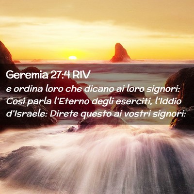 Picture 02 - Geremia 27:4 RIV - e ordina loro che dicano ai loro signori: Così - Bible Verse Picture