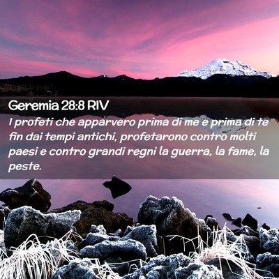 Picture 02 - Geremia 28:8 RIV - I profeti che apparvero prima di me e prima di te - Bible Verse Picture