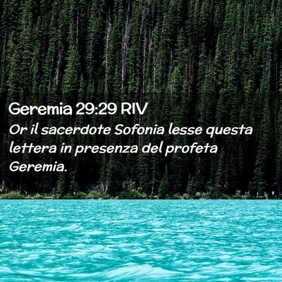 Picture 02 - Geremia 29:29 RIV - Or il sacerdote Sofonia lesse questa lettera in - Bible Verse Picture