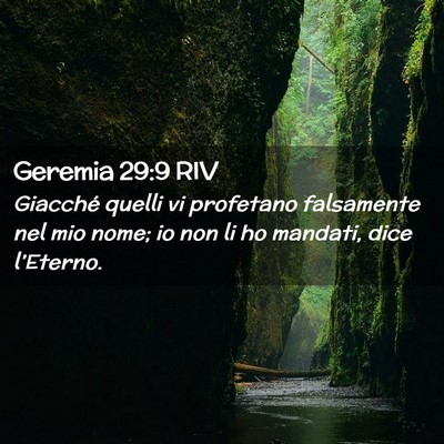 Picture 02 - Geremia 29:9 RIV - Giacché quelli vi profetano falsamente nel mio - Bible Verse Picture